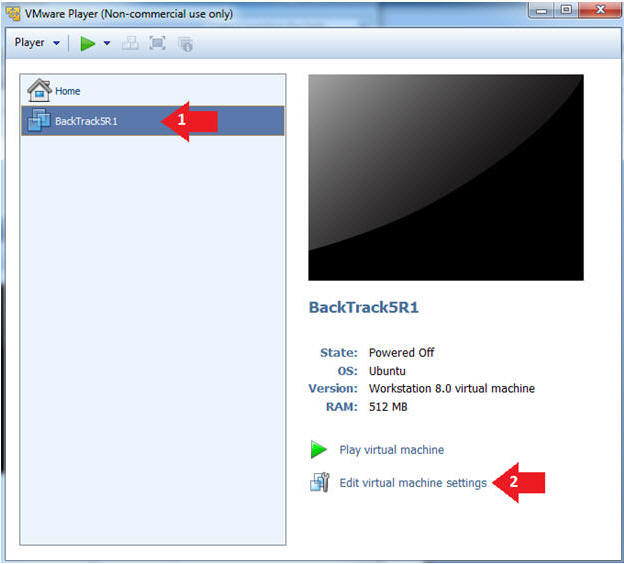 VMware Player (Non-commercial use only) X Player Home BackTrack5R1 1 BackTrack5R1 State: Powered Off OS: Ubuntu Version: Work