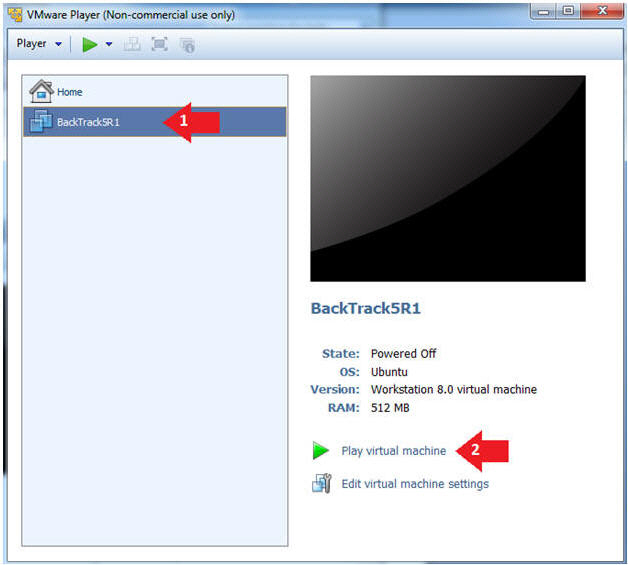 ? VMware Player (Non-commercial use only) Player Home BackTrack5R1 1 BackTrack5R1 State: Powered off OS: Ubuntu Version: Work